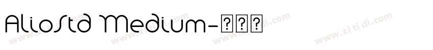 AlioStd Medium字体转换